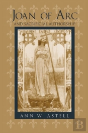 Joan Of Arc And Sacrificial Authorship