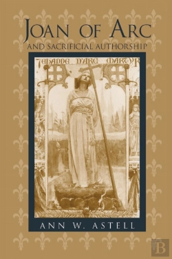 Bertrand.pt - Joan Of Arc And Sacrificial Authorship