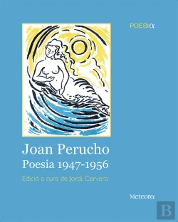 Bertrand.pt - Joan Perucho: Poesia, 1947-1956  