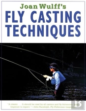 Joan Wulff'S Fly Casting Techniques