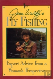Joan Wulff'S Fly Fishing