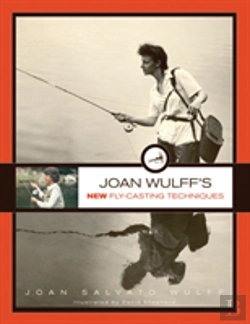 Bertrand.pt - Joan Wulff'S New Fly-Casting Techniques
