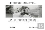 Joana Biarnes. No Sera Facil