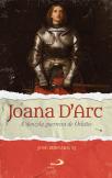 Joana D’Arc - A Donzela Guerreira de Orleães
