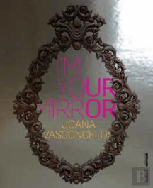 Joana Vasconcelos - I'm Your Mirror