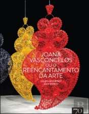 Joana Vasconcelos ou o Reencantamento da Arte