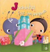 Joaninha Faz um Presente