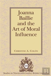 Joanna Baillie And The Art Of Moral Influence