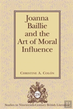 Bertrand.pt - Joanna Baillie And The Art Of Moral Influence