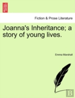 Bertrand.pt - Joanna'S Inheritance; A Story Of Young Lives.