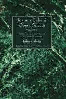 Joannis Calvini Opera Selecta, Vol. V