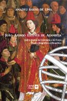 João Afonso Esteves de Azambuja – Sob o Signo da Equidade e da Força