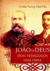 João de Deus - Dois Pedagogos, Uma Obra