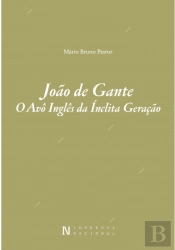 João de Gante - O Avô Inglês da Ínclita Geração