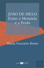 João de Melo - Entre a Memória e a Perda