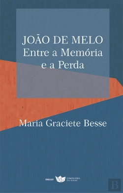 Bertrand.pt - João de Melo - Entre a Memória e a Perda