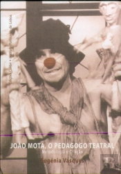 João Mota - O Pedagogo Teatral