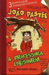 João Pastel e a Professora Lobisomem