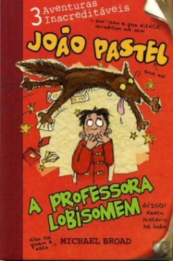 Bertrand.pt - João Pastel e a Professora Lobisomem