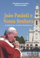 João Paulo II e Nossa Senhora