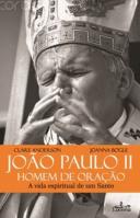 João Paulo II Homem de Oração 