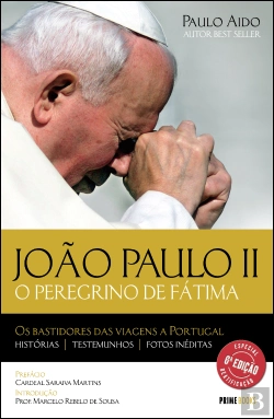 Bertrand.pt - João Paulo II - O Peregrino de Fátima
