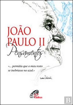 Bertrand.pt - João Paulo II - Pensamentos