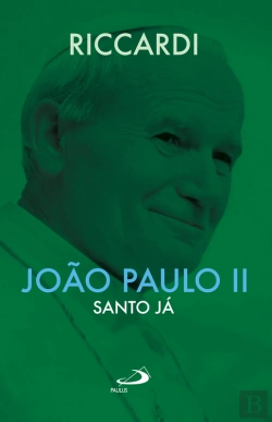 Bertrand.pt - João Paulo Ii - Santo Já