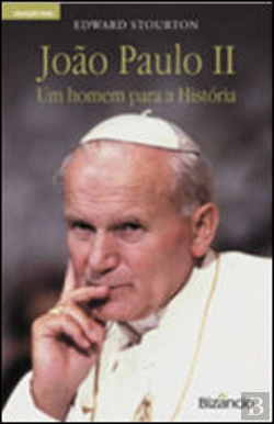Bertrand.pt - João Paulo II - Um Homem para a História