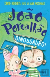 João Porcalhão: Dinossauro!