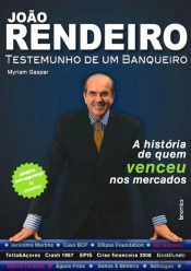 João Rendeiro - Testemunho de Um Banqueiro