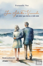 João Sebondia e Vicencinha, um Amor que Durou a Vida Toda