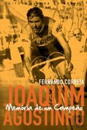 Joaquim Agostinho - Memória de Um Campeão