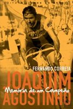 Bertrand.pt - Joaquim Agostinho - Memória de Um Campeão