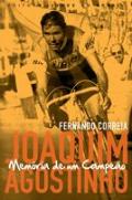 Joaquim Agostinho - Memória de Um Campeão