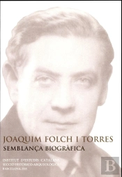 Joaquim Folch I Torres, Semblança Biografica