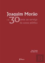 Joaquim Morão + de 30 anos ao serviço da causa pública 
