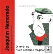 Joaquim Namorado - ''Herói do Neo-realismo mágico''