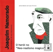 Joaquim Namorado - 'Herói do Neo-realismo mágico'