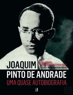 Bertrand.pt - Joaquim Pinto de Andrade, Uma Quase Autobiografia