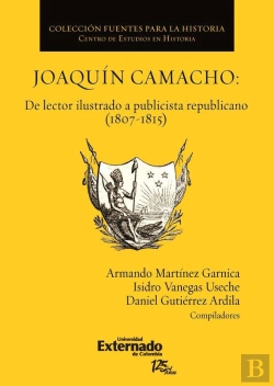 Bertrand.pt - Joaquín Camacho: De Lector Ilustrado A Publicista Republicano (1807-1815)