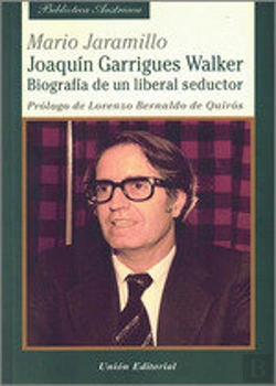 Bertrand.pt - Joaquin Garrigues Walker. Biografia De Un Liberal Seductor