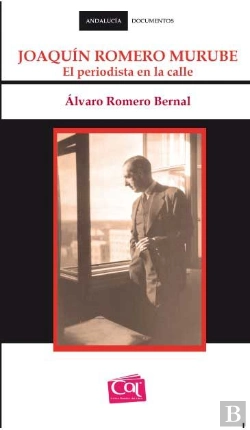 Bertrand.pt - Joaquín Romero Murube. El Periodista En La Calle