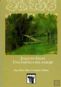 Bertrand.pt - Joaquín Sáenz. Una Poética Del Paisaje