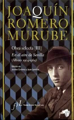 Bertrand.pt - Joaqu¡N Romero Murube. Obra Selecta. En El Aire De Sevilla (Album 1904-1969)