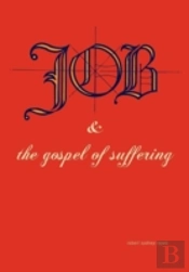 Job & The Gospel Of Suffering