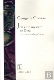 Job Et Le Mystère De Dieu ; Un Chemin D'Espérance
