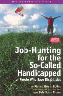 Job Hunting Tips For The So-Called Handicapped Or People Who Have Disabilities