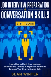 Job Interview Preparation And Conversation Skills 2-In-1 Book