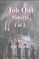 Job Out Puberty Part 1